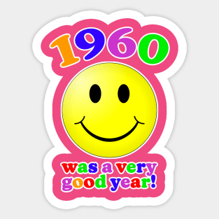 1960 Was A Very Good Year! Sticker